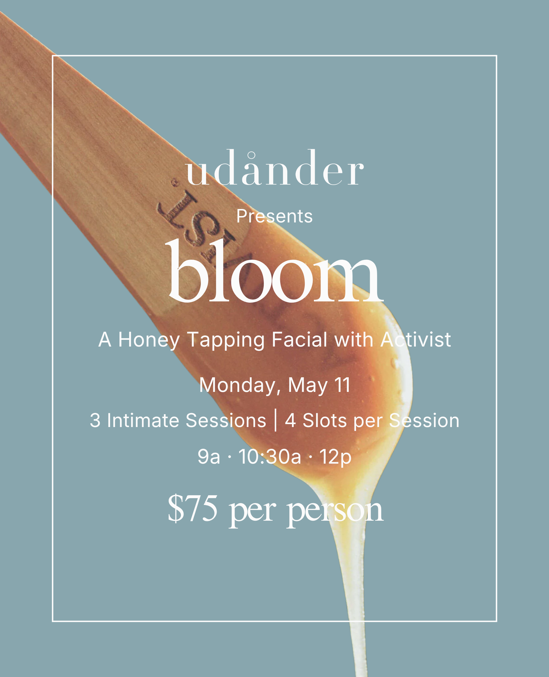 Bloom: A Honey Tapping Facial with Activist | May 11, 2026